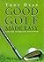 Good Golf Made Easy
