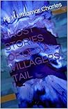 Ghost Stories of Old: A Villagers Tail