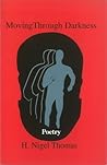 Moving Through Darkness: Poems