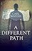 A Different Path (Burning U...