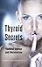Thyroid Secrets for Youthful Energy and Metabolism by Steven Tenenbaum