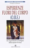 Esperienze fuori del corpo (O.B.E) Esperienze fuori del corpo (O.B.E)