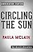 Conversations on Circling the Sun: A Novel By Paula McLain | Conversation Starters