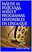 101 PELÍCULAS, series y programas disponibles en línea que...: usted debe ver! (Spanish Edition)