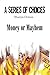 Money or Mayhem (A Series o...