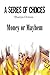 Money or Mayhem (A Series of Choices Book 2)