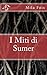 I Miti di Sumer: Sumeri, babilonesi, ittiti e cananei (Meet Myths) (Italian Edition)