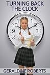 Turning Back the Clock by Geraldine  Roberts