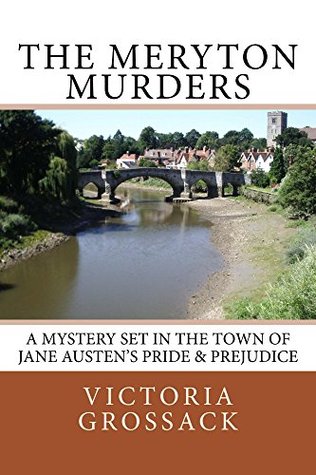 The Meryton Murders: A Mystery Set in the Town of Jane Austen's Pride & Prejudice (Kindle Edition)