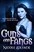 Guns and Fangs