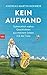 Kein Aufwand: Schrecklich wahre Geschichten aus meinem Leben mit der Tuba (German Edition)