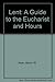 Lent, a Guide to the Euchar...