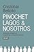 Pinochet, Lagos y nosotros (Spanish Edition)
