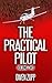 The Practical Pilot (Volume Two) by Owen Zupp