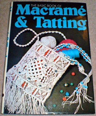 Basic Book of Macrame and Tatting (Hardcover)
