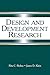 Design and Development Research: Methods, Strategies, and Issues