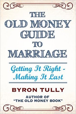 The Old Money Guide To Marriage