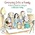 Growing Into a Family: A Kid's Guide to Living in a Blended Family (Elf-help Books for Kids)