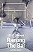 Raising The Bar by B.C. Shannon