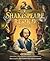 Shakespeare Retold: A Gorgeously Illustrated Collection of Seven Plays for Young Readers (Ages 6-10)