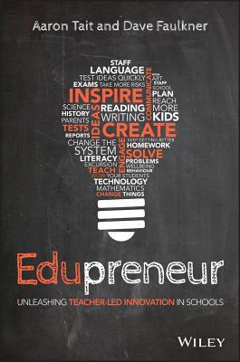 Edupreneur: Unleashing Teacher Led Innovation in Schools (Kindle Edition)