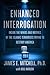 Enhanced Interrogation: Inside the Minds and Motives of the Islamic Terrorists Trying To Destroy America