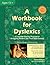 A Workbook for Dyslexics, 3rd Edition by Cheryl Orlassino