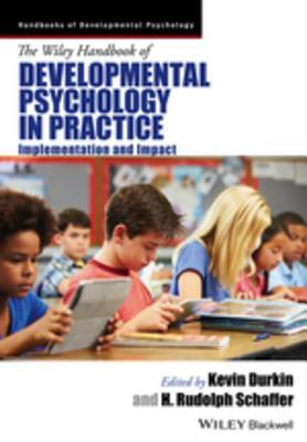 The Wiley Handbook of Developmental Psychology in Practice: Implementation and Impact (Kindle Edition)