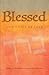 Blessed by Mary J. Moerbe
