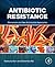 Antibiotic Resistance: Mechanisms and New Antimicrobial Approaches