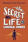 The Secret Life of Lincoln Jones by Wendelin Van Draanen