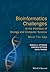 Bioinformatics Challenges at the Interface of Biology and Computer Science: Mind the Gap