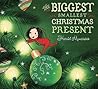 The Biggest Smallest Christmas Present by Harriet Muncaster