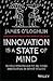 Innovation Is a State of Mi...