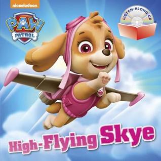 High-Flying Skye (PAW Patrol) (Book and CD)