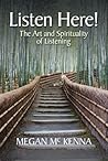 Listen Here!: The Art and Spirituality of Listening