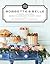 Bobbette & Belle: Classic Recipes from the Celebrated Pastry Shop: A Baking Book