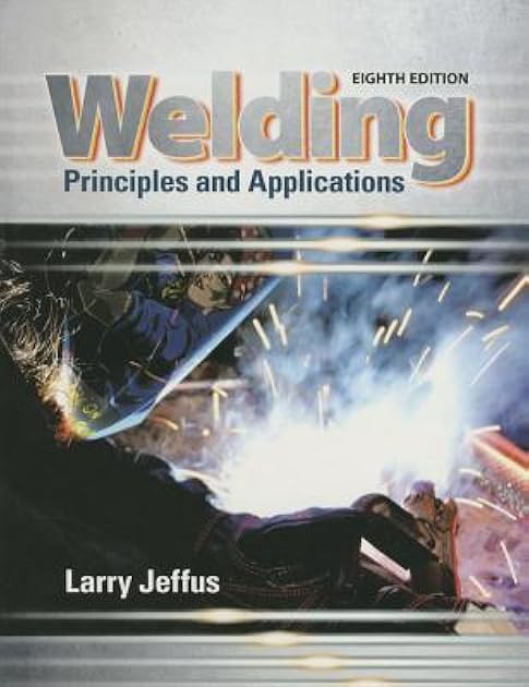 Welding: Principles and Applications