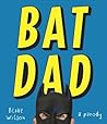 BatDad by R. Blake  Wilson