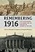 Remembering 1916: The Easter Rising, the Somme and the Politics of Memory in Ireland