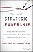 The Art of Strategic Leader...