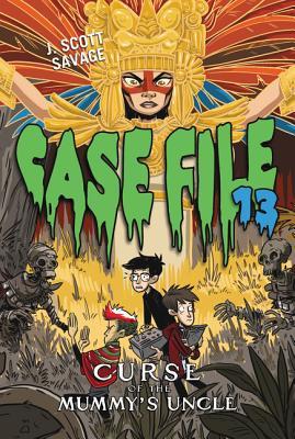 Case File 13 #4: Curse of the Mummy's Uncle: A Creepy Monster Thriller About Mayan Mythology and Haunted Pyramids for Children (Ages 8-12)