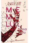 Memeluk Masa Lalu by Dwitasari