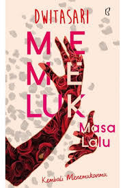 Memeluk Masa Lalu: Kembali Menemukanmu