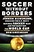Soccer Without Borders by Erik Kirschbaum