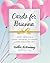 Cards for Brianna by Heather McManamy Cards for Brianna by Heather McManamy