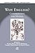 Why English?: Confronting the Hydra (Linguistic Diversity and Language Rights, 13)