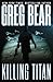 Killing Titan (War Dogs, #2)