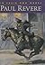Paul Revere (In Their Own Words (Scholastic Paperback))