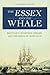 The Essex and the Whale: Melville's Leviathan Library and the Birth of Moby-Dick